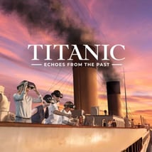 Kids Activities  in Camden for 8-17, adults. Titanic: Echoes from the Past - VR Exhibition, Fever, Loopla