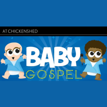 Theatre Show  in Southgate for 0-12m, 1-6 year olds. Baby Gospel Family, Chickenshed Theatre , Loopla