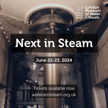 Kids Activities activities in Brentford for 4-17, adults. June Steam Up , London Museum of Water & Steam, Loopla