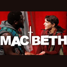 Theatre Show  in Wimbledon for 8-12 year olds. Macbeth, Polka Theatre, Loopla